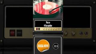 Brazilian Music - Bossa Nova - Side A  #music #bossanova #riodejaneiro