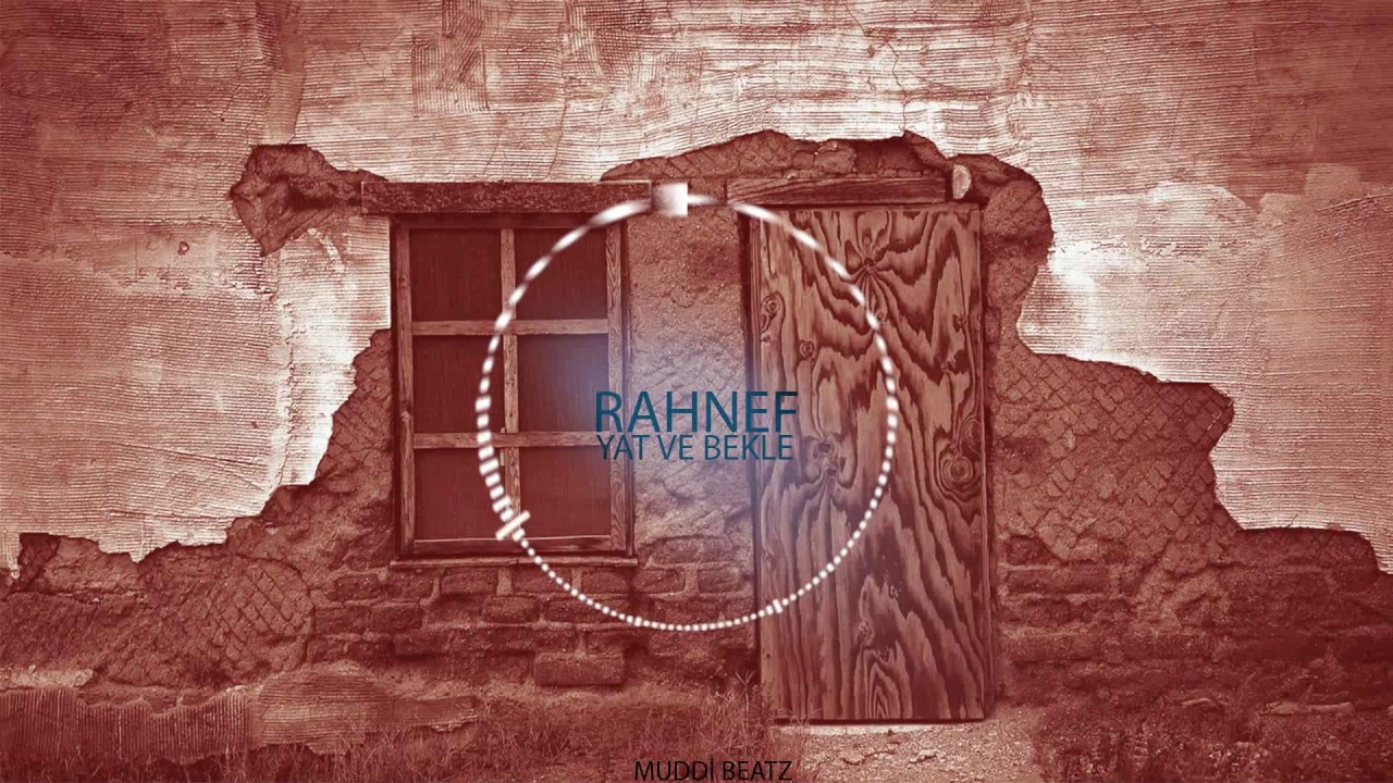 Yat ve Bekle (Rahnef) (Prod. By Muddi Beatz)