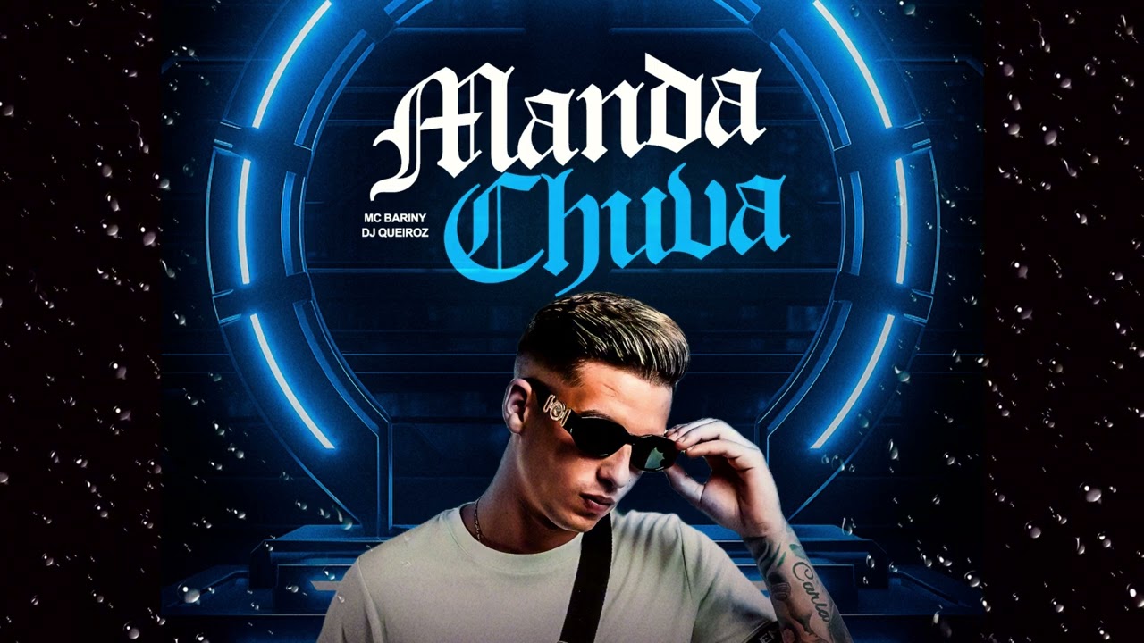 Watch MANDA CHUVA - MC BARINY - DJ QUEIROZ on YouTube Watch MANDA CHUVA - MC BARINY - DJ QUEIROZ on YouTube