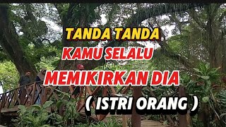 Tanda - Tanda Kamu Selalu Memikirkan, Istri Orang Dan Cara Mengatasinya