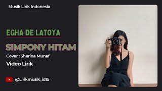 Download lagu Egha De Latoya  - Simponi Hitam // Cover : Sherina Munaf // Video Lirik // Lirik Video // Lirik Lagu