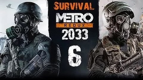 Metro 2033 Redux Walkthrough Part 6 Let