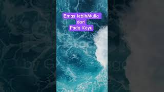 Emas lebih mulia dari pada kayu #nasehatislami