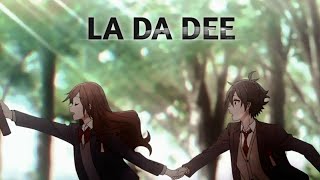 Horimiya ~ La Da Dee [AMV]
