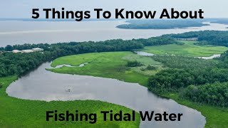 5 Things You Need To Know About Tidal Water To Help You Catch More Fish!