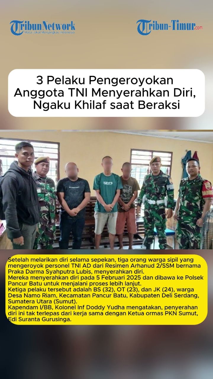 3 Pelaku Pengeroyokan Anggota TNI Menyerahkan Diri, Ngaku Khilaf saat Beraksi