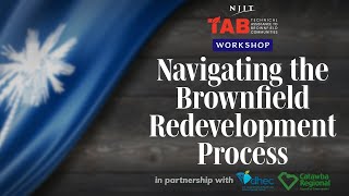 Navigating the Brownfield Redevelopment Process