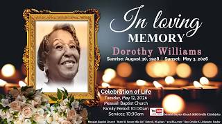 CELEBRATION OF LIFE - DOROTHY WILLIAMS