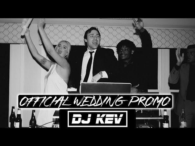 DJ KEV || OFFICIAL WEDDING PROMO class=