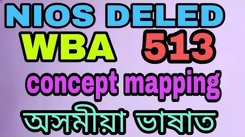 NIOS || WBA 513 || CONCEPT MAPPING || অসমীয়া ভাষাত ||