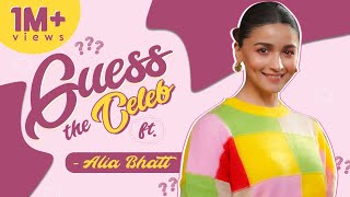 Alia Bhatt's HILARIOUS Guess the Celeb ft. Ranbir, Deepika, Ranveer, Sara, Janhvi, Ananya & Shahid