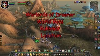 World Boss Rukhmar Location ( Warlords of Draenor )
