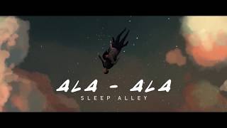 Sleep Alley - Ala-Ala [Official Lyric Video]