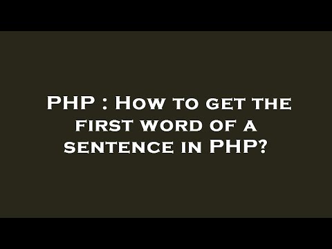 PHP : How to get the first word of a sentence in PHP?