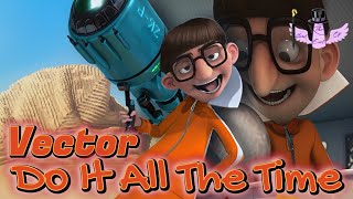 Vector - Do It All The Time Tribute