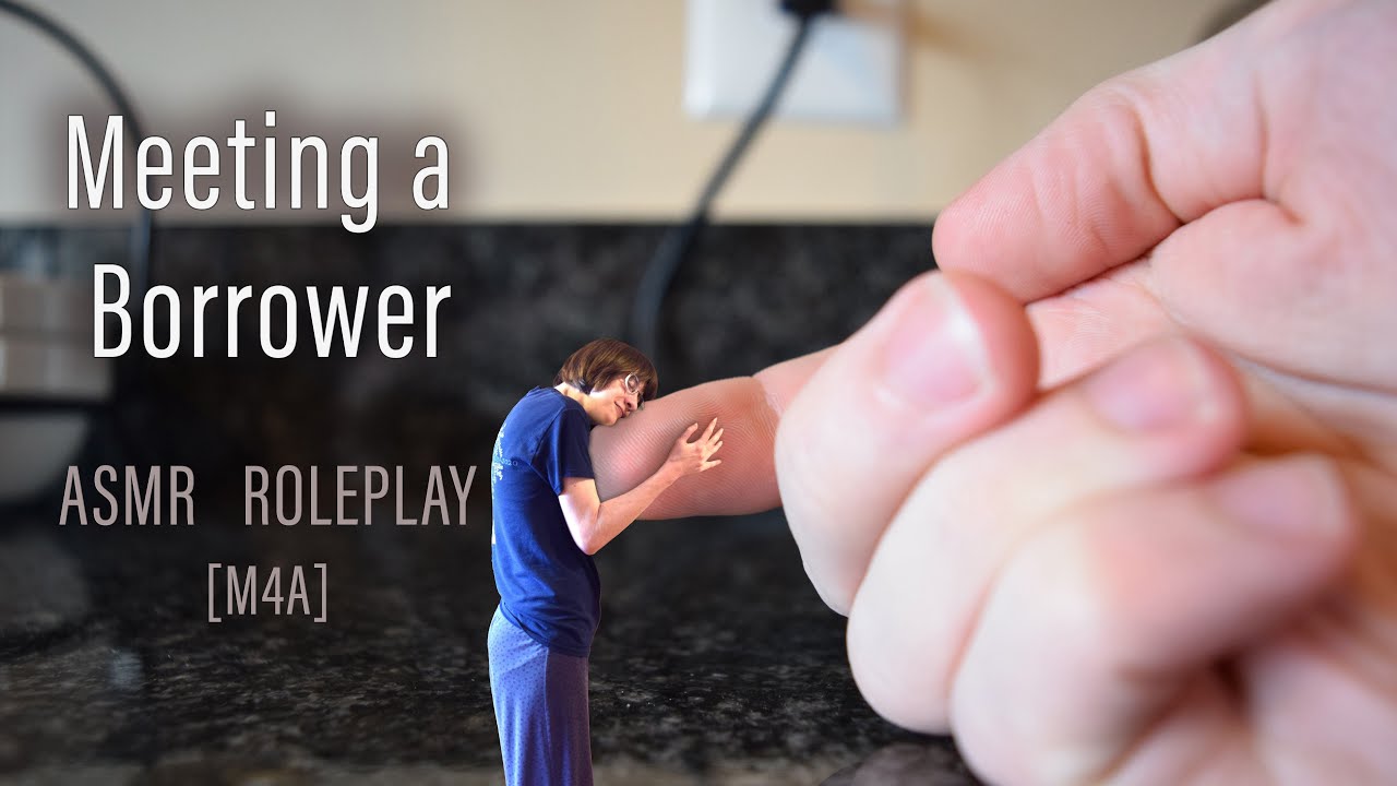 Meeting a Borrower (You are tiny!) [M4A] [ASMR Roleplay]