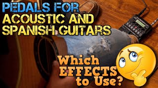 PEDALS for Acoustic and Classical Guitar 🤔 Which EFFECTS to Use?