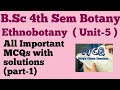 B.SC 4th Sem Botany Unit-5 MCQs||Ethnobotany mcqs#botany