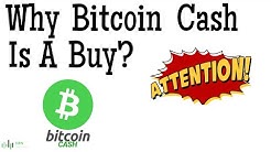 Why Bitcoin Cash (BCH) Is A Buy?