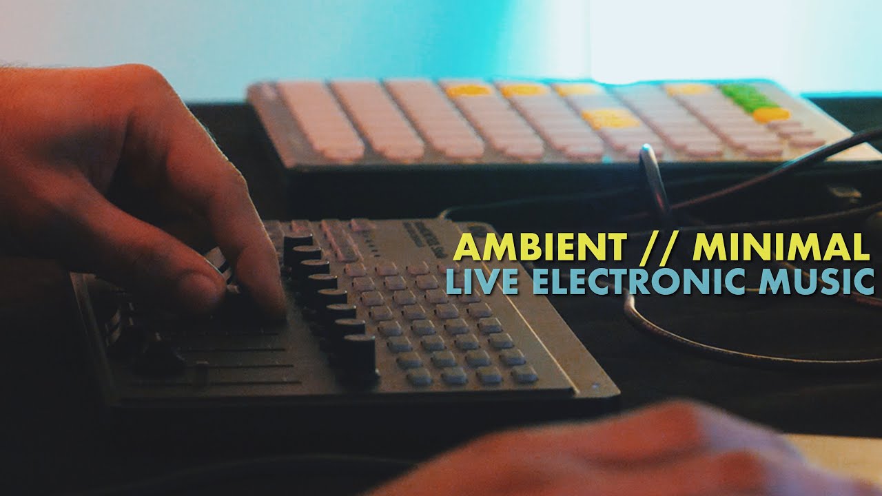 Ambient // Minimal Electronic Music Full Live Set YouTube