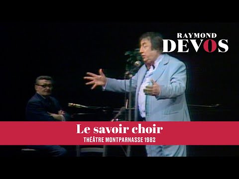 Raymond Devos – Le savoir choir (Live officiel au théâtre Montparnasse 1982)