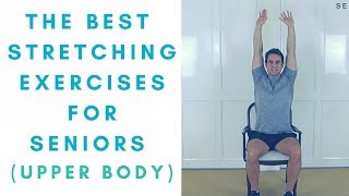 The Best Stretches For Seniors Part 2 Upper Body More Life Health