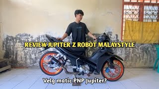 REVIEW JUPITER Z ROBOT MALAYSTYLE