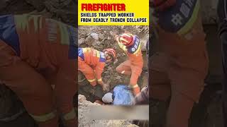 #Firefighter shields trapped worker from deadly trench collapse #TrenchEmergency #RescueMission