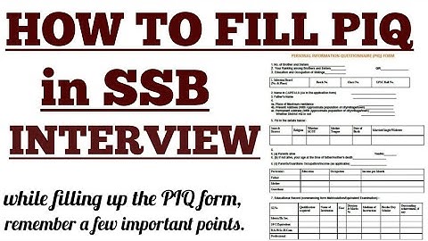 How to fill PIQ form in ssb.