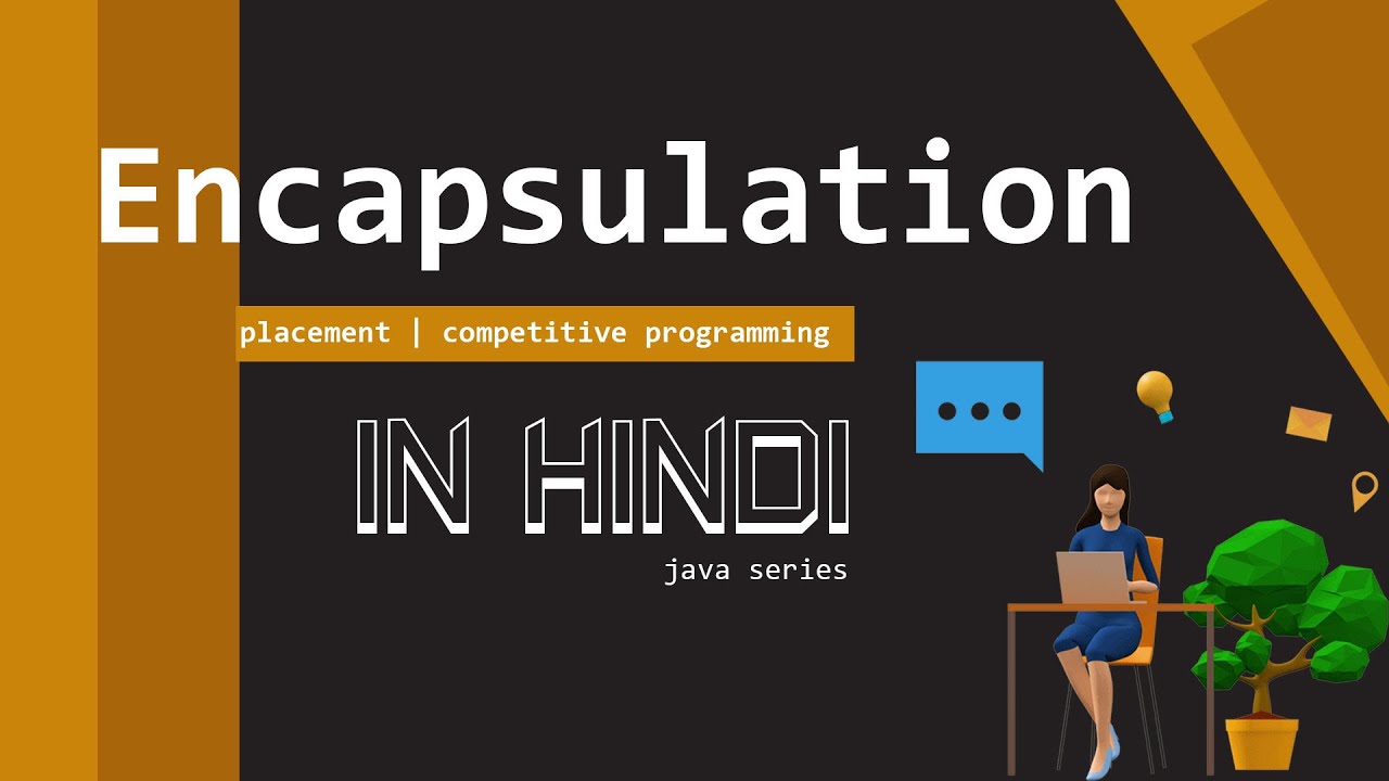 Encapsulation | Placement | Competitive Programming | Java | Hindi