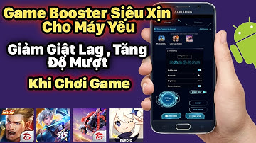 App Game Booster Cực Xịn Cho Máy Yếu Giúp Giảm Lag & Tăng Độ Mượt Khi Chơi Game Nặng