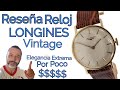 Reseña Reloj LONGINES Vintage, Elegancia Extrema Por Poco $.