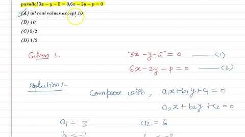 For which value of p, will lines represented by pair of linear equation parallel 3x-y -5=0,6x-2y-p=0
