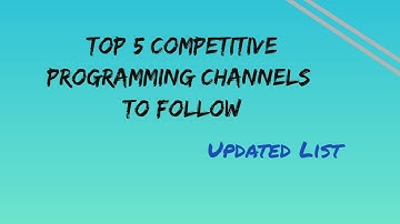 Top 5 Competitive Programming Channels UPDATED