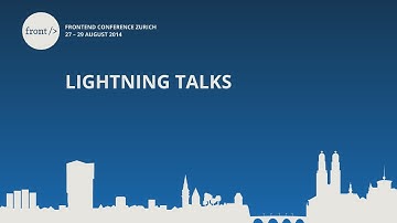 Frontend Conference Zurich  2014 - Lightning Talks