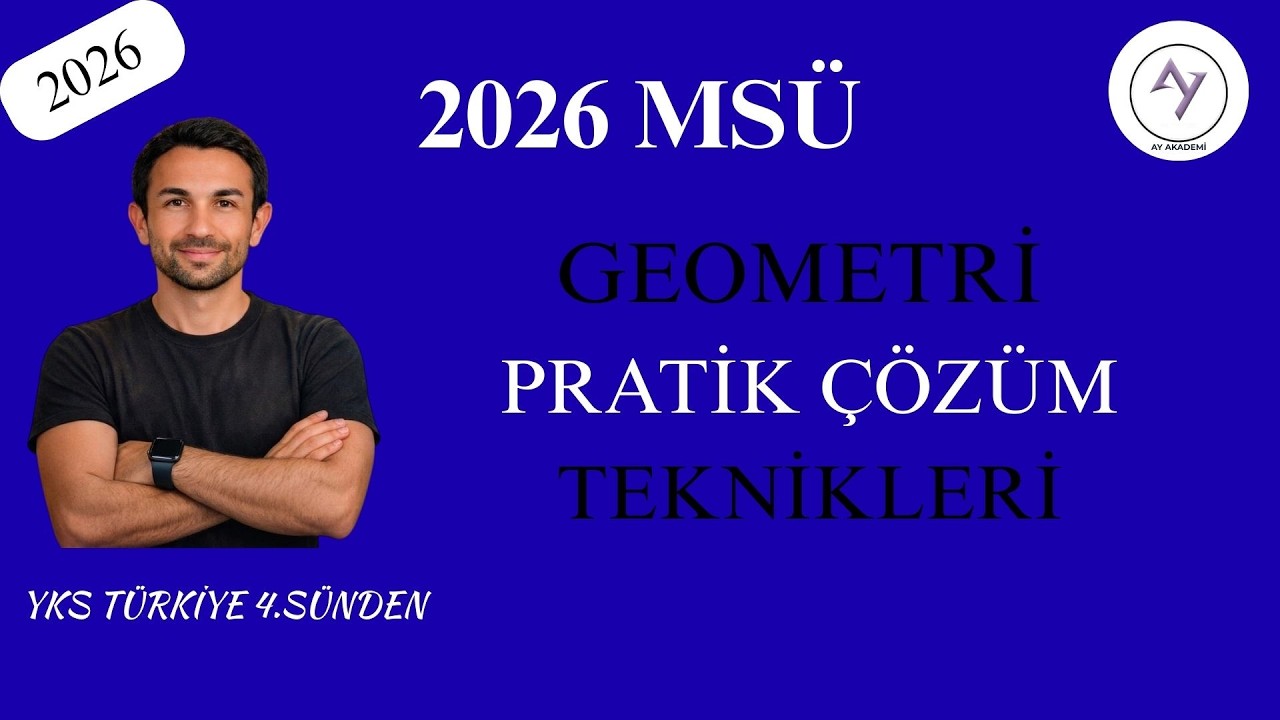 2026 MSÜ GEOMETRİ ÇÖZÜMLERİ | Yks 4.sünden Konu Anlatım Destekli | MSÜ MATEMATİK| YKS 2026