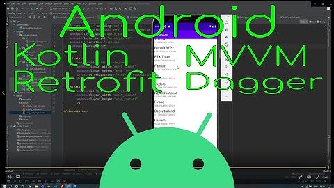 Android app using Retrofit, Dagger, Kotlin & MVVM Part-1