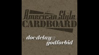 American Style Cardboard  Doc Delay U0026 Godforbid  Album
