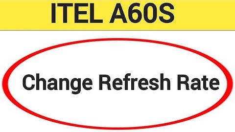 How to change refresh rate, Itel A60s me refresh rate change kaise karen