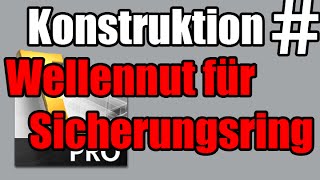 Inventor - Wellennut Für Sicherungsringe Erstellen