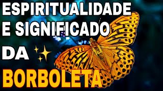 SIGNIFICADO ESPIRITUAL DA BORBOLETA SIGNIFICADO ESPIRITUAL DA BORBOLETA