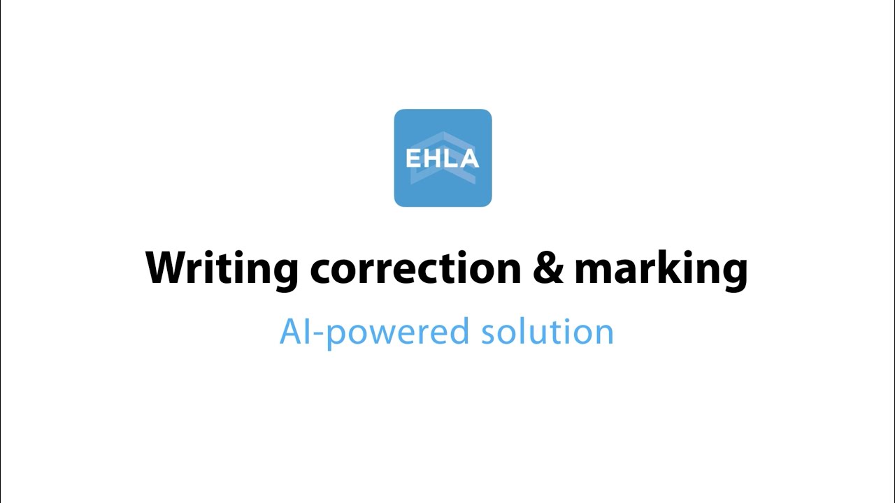EHLA AIpowered solution for English writing correction and grading