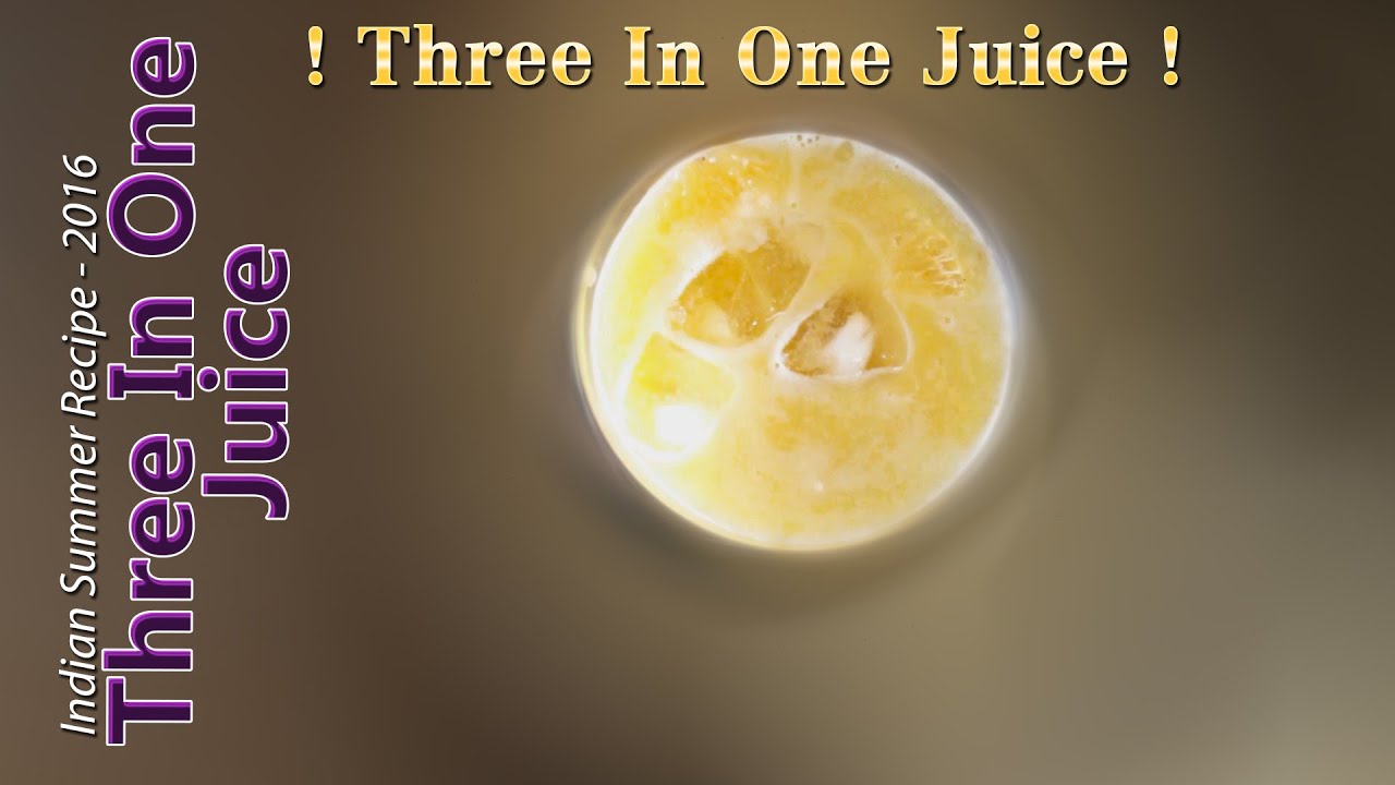 How To Homemade Three In One Juice Recipe 2016 | Chiller Cold Three In One Juice Recipe 2016 | Dipu