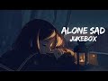 Alone sad slowedrevered song   lofi hits  lofi  chill trap beats