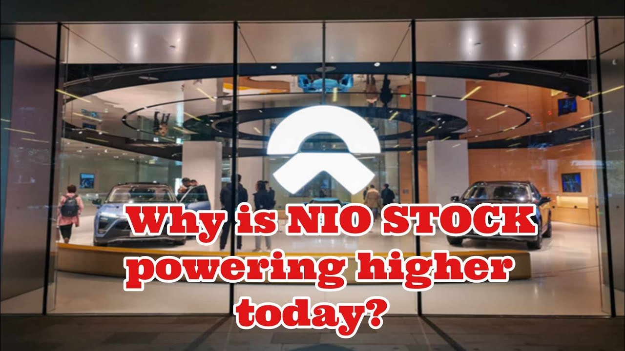 Why Is NIO Stock Powering Higher Today? YouTube