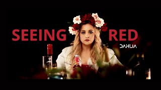 Dahlia - Seeing Red Official Music Video