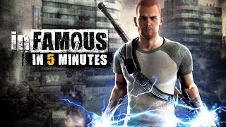 Infamous in 5 Minutes