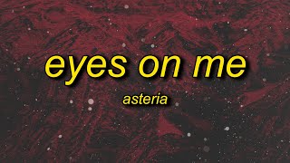 asteria - EYES ON ME (Lyrics) Resimi