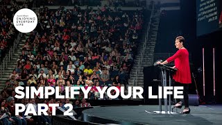Celebrity Simplify Your Life - Part 2 | Joyce Meyer | Enjoying Everyday LIfe Wealth