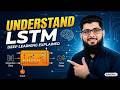 LSTM Explained Clearly | What is LSTM, Why Gates Matter & How It Works (Full Guide)